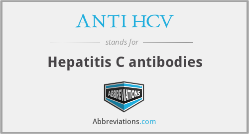 What does ANTI HCV stand for?